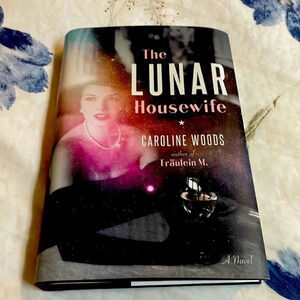 Signed The Lunar Housewife by Caroline Woods